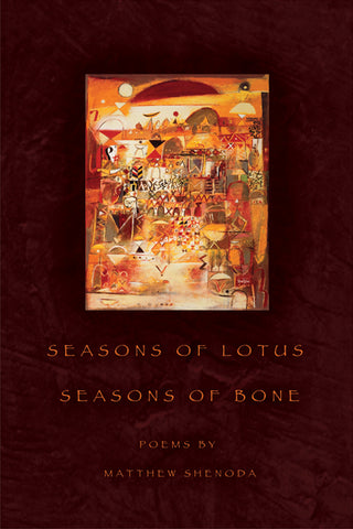 Seasons of Lotus, Seasons of Bone - BOA Editions, Ltd.