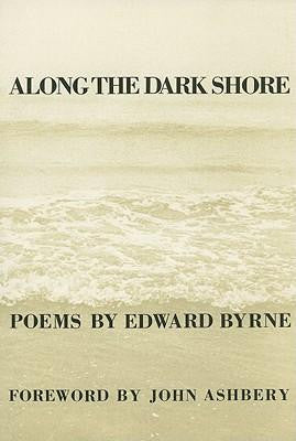 Along the Dark Shore - BOA Editions, Ltd.