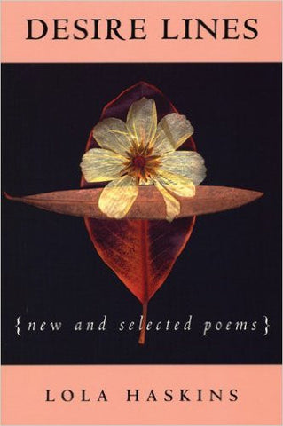Desire Lines: New and Selected Poems - BOA Editions, Ltd.