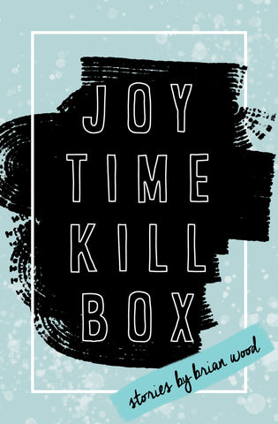 Joytime Killbox - BOA Editions, Ltd.