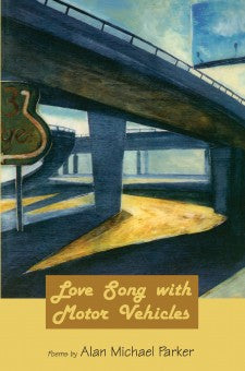 Love Song with Motor Vehicles - BOA Editions, Ltd.