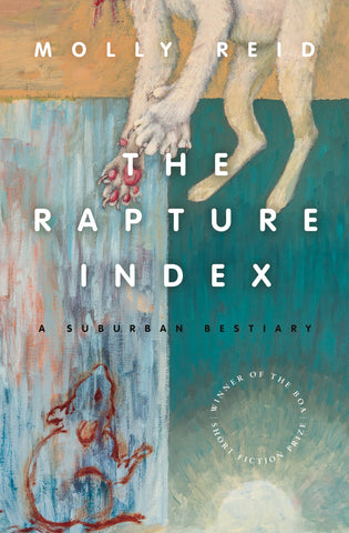The Rapture Index: A Suburban Bestiary - BOA Editions, Ltd.
